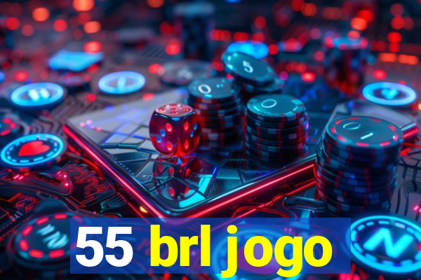 55 brl jogo